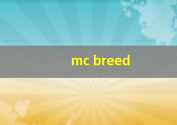 mc breed